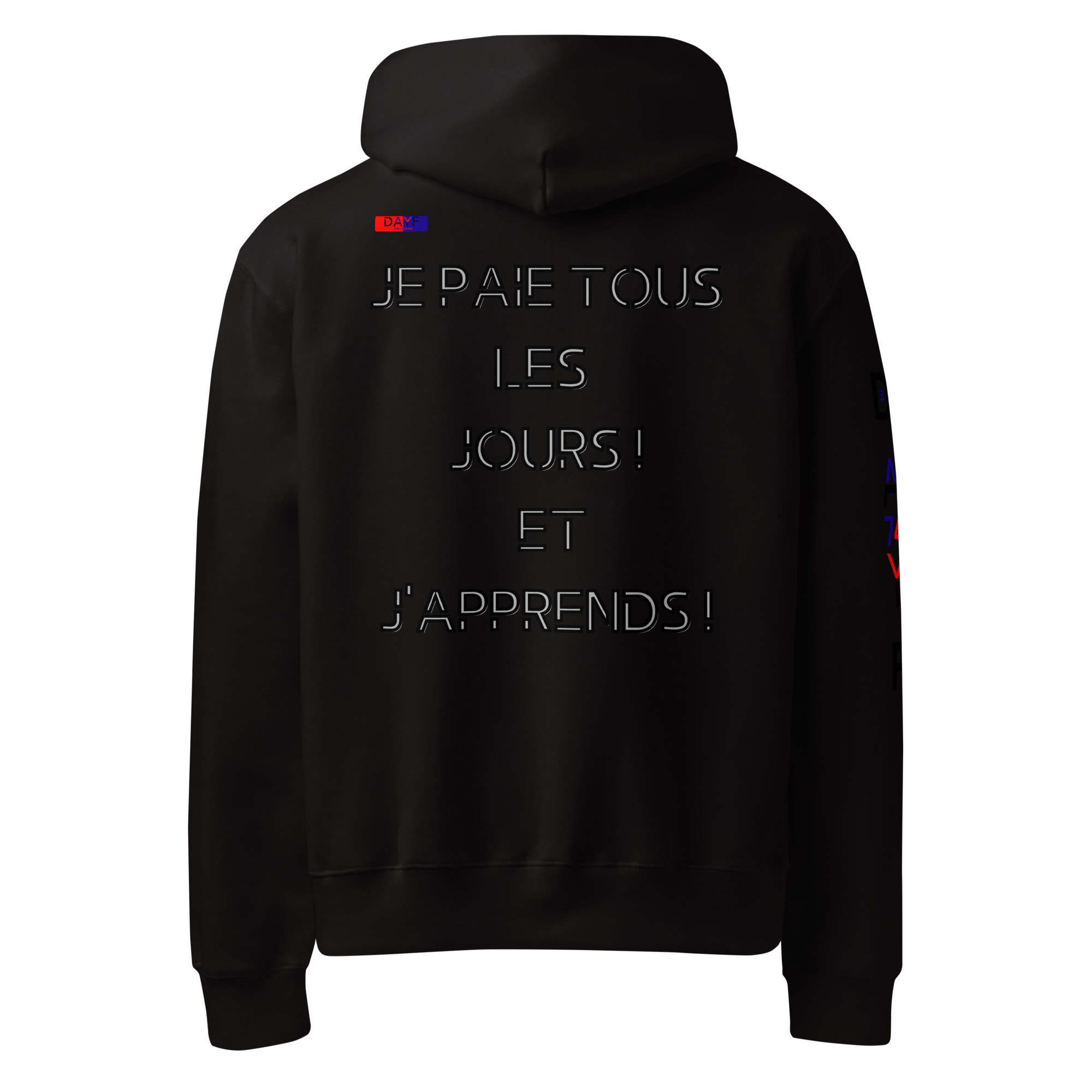 Hoodie oversize epais Dayf dos avec la citation JE PAIE TOUS LES JOURS ET JAPPRENDS